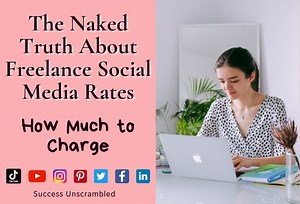 The Naked Truth About Freelance Social Media Rates [Charge Your Worth]