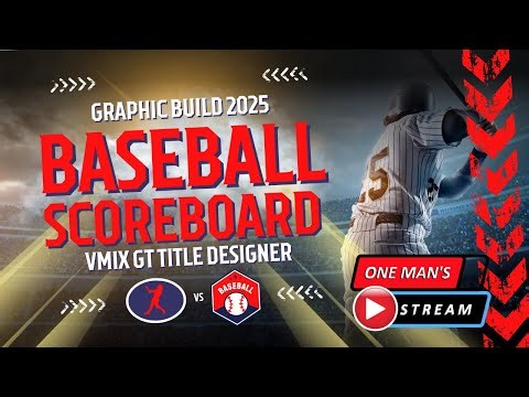 vMix Baseball Scoreboard Graphic 2025 | One Man's Stream EP 126 | vMix and vMix UTC Tutorial