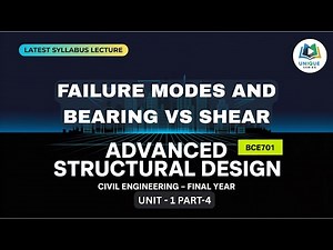 U1 P4 | Failure modes and bearing vs shear | Advanced Structural Design | ASD | AKTU Lecture