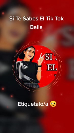 Si Te Sabes El Tik Tok Baila 💞🎶🔥🔥#sitesabeseltiktokbaila #SITESABESELTIK_TOKBAILA4 #parati #viral