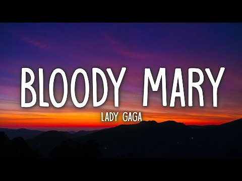 Lady Gaga - Bloody Mary (Lyrics)