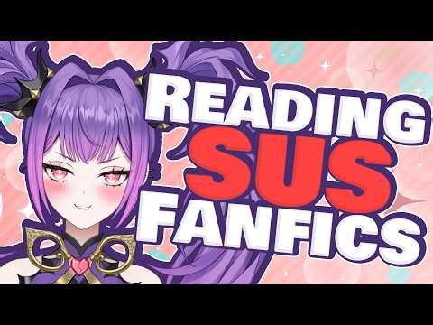 【Donothon Reward: READING SUSPICIOUS FANFICS】dramatic fanfic reading【VAllure】