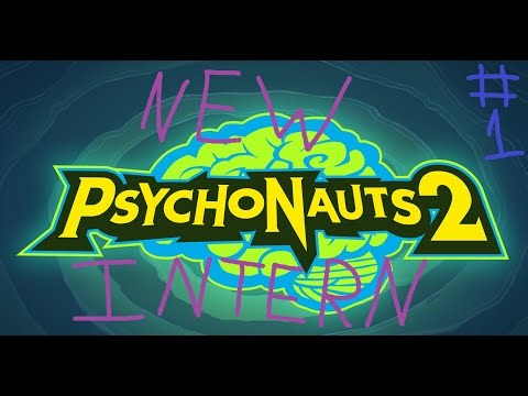 Psychonauts 2 Part 1: New Intern