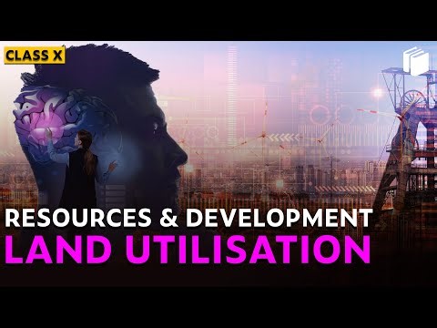 Land Utilisation | Resources & Development | Chapter 1 - Geography | Class 10 | PuStack