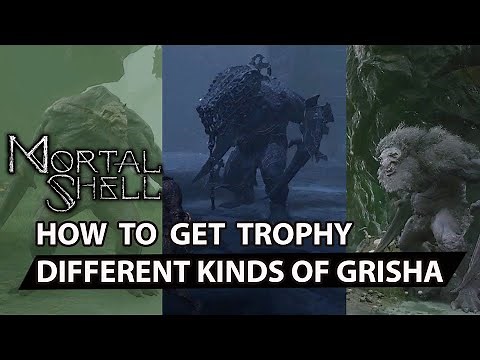 Mortal Shell - Different Kinds Of Grisha (Trophy Guide) (All Grisha Locations)