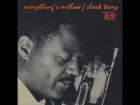 Clark Terry - Everything's Mellow ( Full Album )