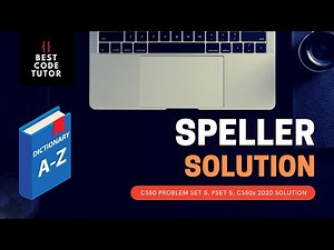 CS50 Speller Problem Set 5 (pset5) Walkthrough (Step by Step Solution)