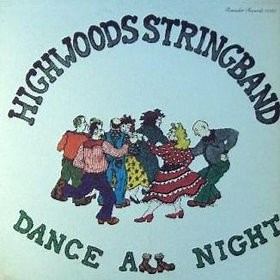 Highwoods Stringband - Dance All Night