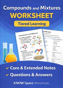Compounds and Mixtures Worksheet | Tiered Learning | Core & Extended Notes