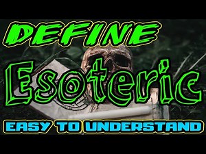 📚Define Esoteric📚 What IS Esoteric Knowledge? - EASY TO UNDERSTAND Meaning of Esoteric