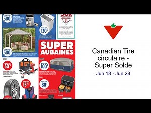 Canadian Tire circulaire - Super Solde Jun 18 - Jun 28