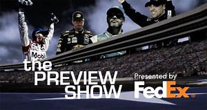FedEx Preview Show: Auto Club Speedway