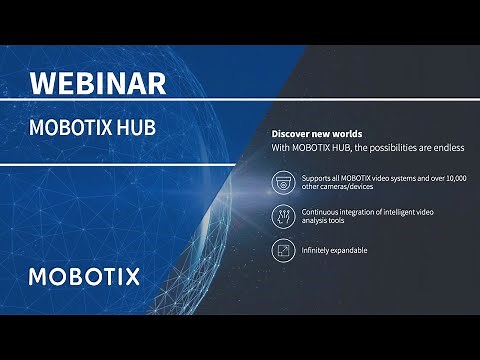 MOBOTIX Webinar – MOBOTIX HUB