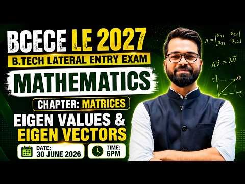 🔥BCECE LE 2027 | Mathematics | Eigen Value & Eigen Vector | Eklavya Batch | Lateral Entry #bcecele