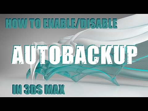 3DS Max Tutorial - How to Enable/Disable Autobackup in 3DS Max