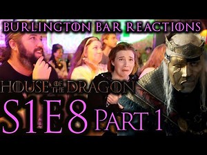 Viserys Breaks the Bar's Heart! // House of the Dragon S1x8 Burlington Bar REACTION Part 1!