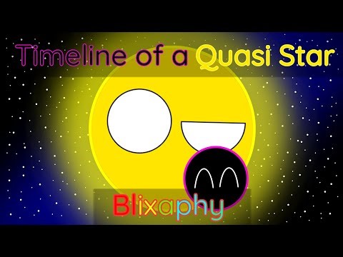 Timeline of a Quasi Star | Blixaphy