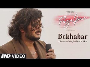 Vishal Mishra - Bekhabar (Live from Morjim Beach, Goa) | Pagalpan | T-Series