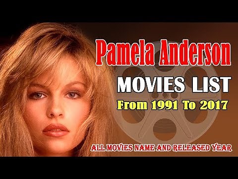 Pamela Anderson Movies List 1991-2017 ( Global Celebrity )