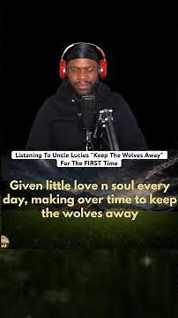 FIRST Time Listening To Uncle Lucius “Keep The Wolves Away”
