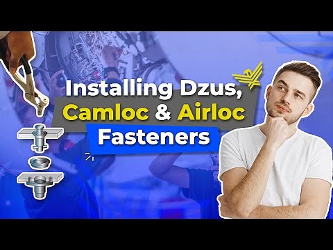 How to Install Dzus, Camloc, and Airloc Fasteners? 𝐄𝐗𝐏𝐋𝐀𝐈𝐍𝐄𝐃 𝐂𝐋𝐄𝐀𝐑𝐋𝐘 ✈️