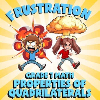 Properties of Quadrilaterals FRUSTRATION Math Game - No Prep Grade 7 Review