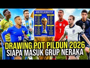 RESMI FIFA UMUMKAN POT DRAWING PILDUN 2026! SPANYOL ARGENTINA PRANCIS INGGRIS MASUK TIM UNGGULAN