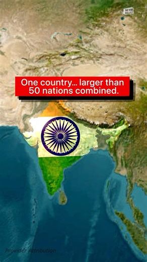 India Is Bigger Than 50 Countries Combined