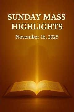 Be Not Afraid Endure In Faith ￼ Sunday Mass Highlights 11/16/25