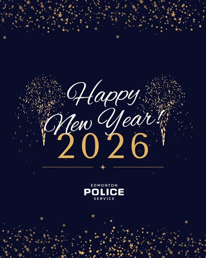 From all of us at the Edmonton Police Service, we wish you a safe, joyful, and prosperous New Year. Thank you for being part of our community! Here’s to new opportunities, stronger connections, and a year filled with health and happiness. | Edmonton Police Service Recruiting Unit