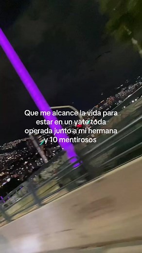 Que me alcance la vida para estar en un yate con mi hermana