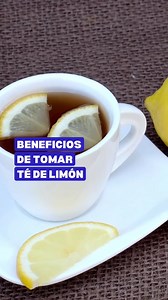 Estos son los BENEFICIOS de tomar TÉ de LIMÓN. . . . . #beneficios #tips #trucos #tedelimon | Atentamente Victoria