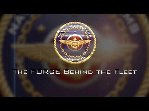 NAVAIR: The FORCE Behind the Fleet