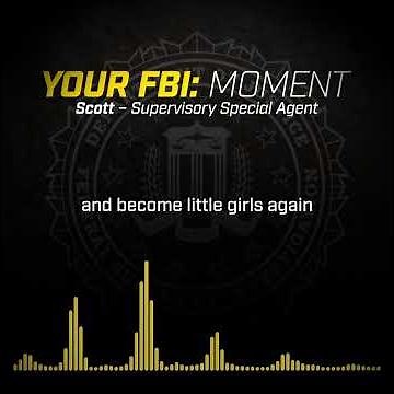 Your FBI Moment: Scott