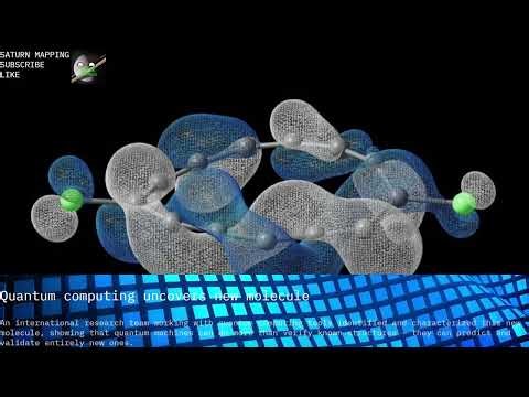 Saturn Mapping Info Presents: Quantum computing uncovers new molecule