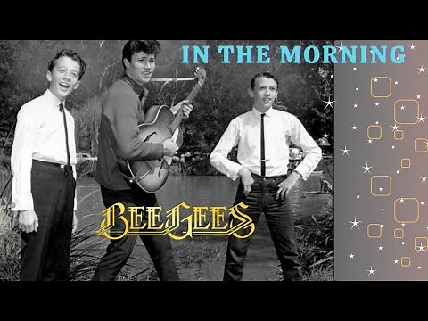 Bee Gees - In The Morning | Morning Of My Life | Restored & Remastered | 1966