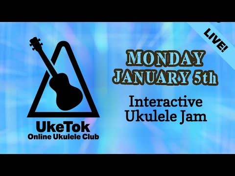Ukulele Jam with UkeTok (full club meeting live!) - Monday January 5th