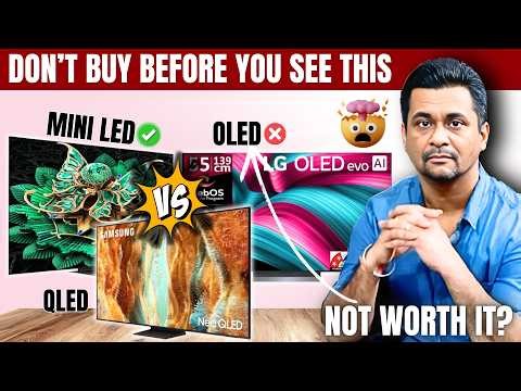 Mini LED vs OLED vs QLED TV - How to Choose The Best TV in 2026 | Expensive OLED vs Cheaper Mini LED