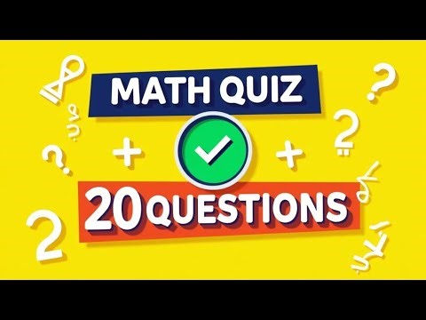 Math Quiz | 20 Easy Math Questions with Answers | MCQs Test