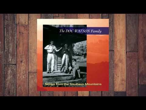 Play Songs From The Southern Mountains from The Doc Watson Family