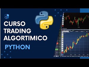 ▶️✅¿Cómo empezar en el Mundo del Trading Algorítmico? | Curso De Trading Algorítmico con Python