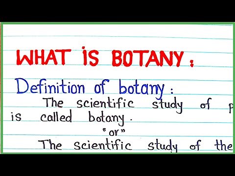 Definition of Botany \\ What is botany