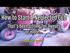 1953 Farmall Cub Neglected for 2 Years - Start or Not - Steps to Take.