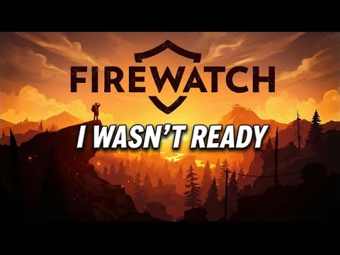 A 4-Hour Game I’ll Never Forget — Firewatch