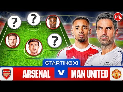 Starting XI Live | Arsenal vs Manchester United | Premier League