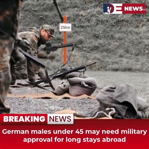 Desitdown News (German males under 45 may need military approval for long stays) #desitdown #news