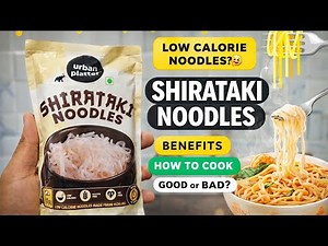 Shirataki Noodles | Benefits | How to use & Receipe | Nutritional facts | Reality Reviews