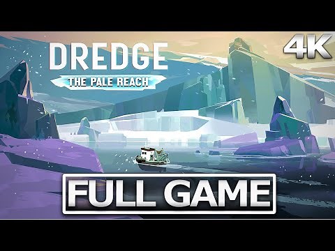 DREDGE DLC The Pale Reach Full Gameplay Walkthrough / No Commentary 【FULL GAME】4K 60FPS Ultra HD