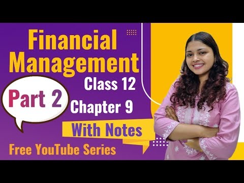 Financial Management | Chapter 9 | Part 2 | Class 12 | With Notes | Business Studies | 2025-26