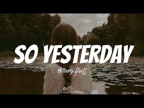 So Yesterday || Hillary Duff (Lyrics)